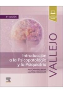 Vallejo Introducción a la Psicopatología y la Psiquiatría  9ª Ed.